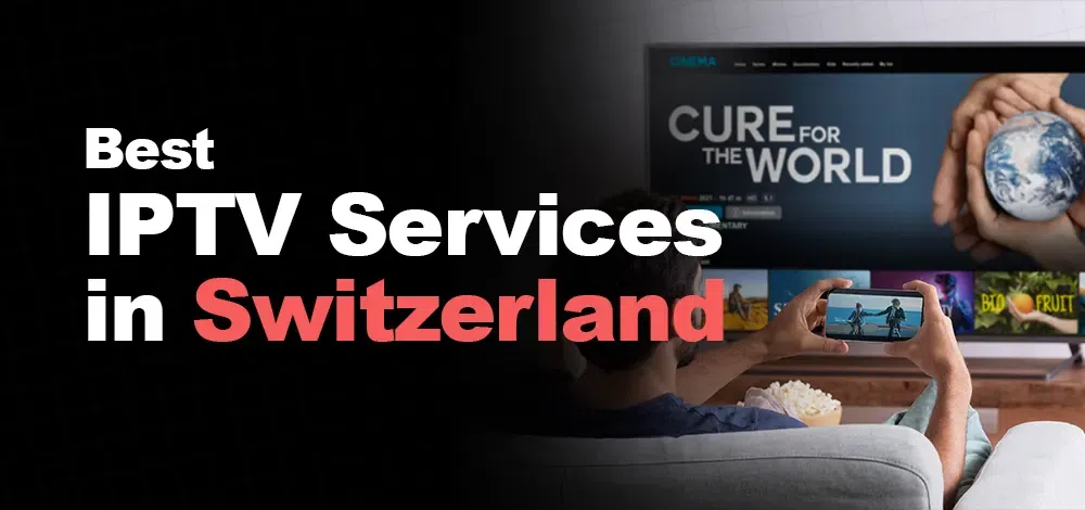 Swiss IPTV Subscriptions