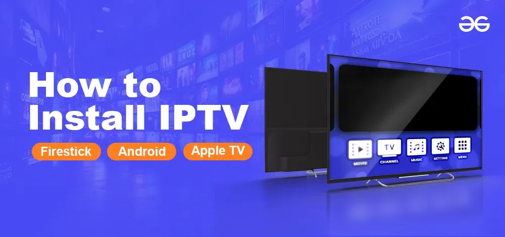 Installing IPTV Smarters on Android” / “How to install IPTV on Fire Stick” / “Rocket IPTV Smart TV setup